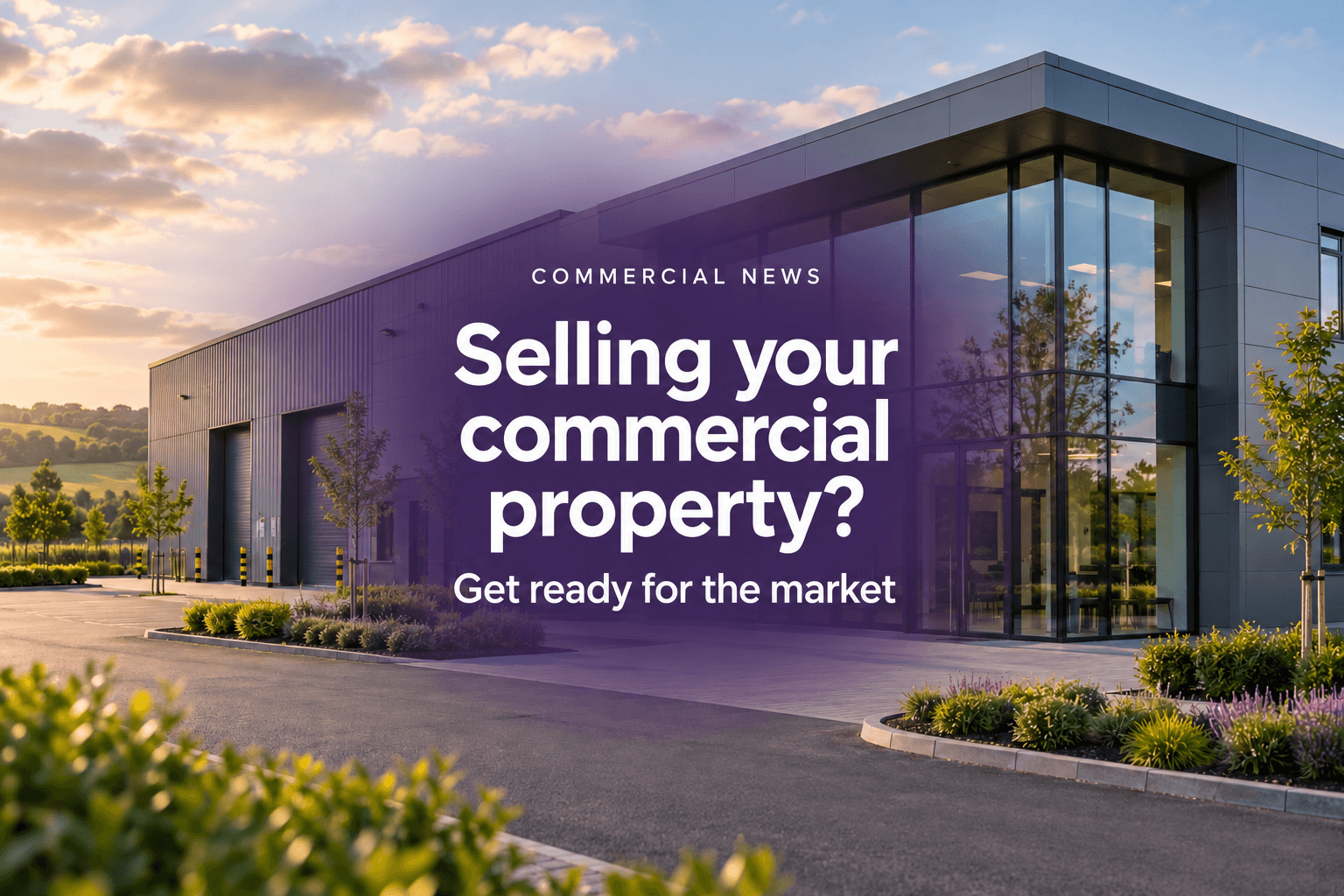 Selling Your Commercial Property? Get Ready Before Going to Market